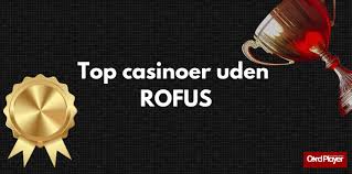 Bedste casino uden ROFUS Professionelle tips og anbefalinger